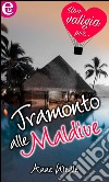 Tramonto alle Maldive (eLit): eLit. E-book. Formato EPUB ebook di Anne Weale