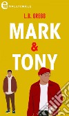 Mark & Tony (eLit). E-book. Formato EPUB ebook di Lb Gregg