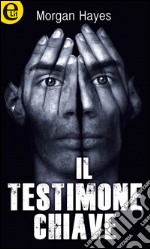 Il testimone chiave (eLit): eLit. E-book. Formato EPUB