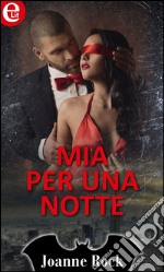 Mia per una notte (eLit): eLit. E-book. Formato EPUB ebook