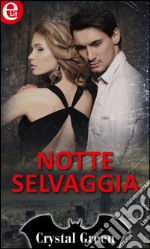 Notte selvaggia (eLit): eLit. E-book. Formato EPUB ebook