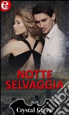 Notte selvaggia (eLit): eLit. E-book. Formato EPUB ebook di Crystal Green