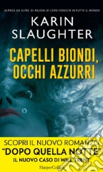 Capelli biondi, occhi azzurri: Il prequel di 'Quelle belle ragazze'. E-book. Formato EPUB ebook