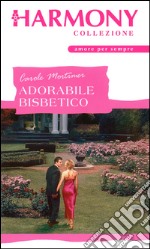 Adorabile bisbetico: Harmony Collezione. E-book. Formato EPUB ebook