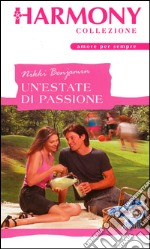 Un'estate di passione: Harmony Collezione. E-book. Formato EPUB ebook