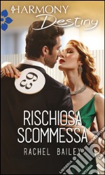 Rischiosa scommessa: Harmony Destiny. E-book. Formato EPUB ebook