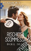 Rischiosa scommessa: Harmony Destiny. E-book. Formato EPUB ebook