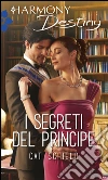 I segreti del principe: Harmony Destiny. E-book. Formato EPUB ebook di Cat Schield