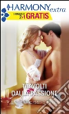 Travolti dalla passione: Passione fuori controllo | Passione improvvisa | Pura passione. E-book. Formato EPUB ebook di Bronwyn Jameson