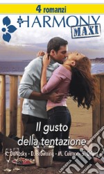 Il gusto della tentazione: Tentazioni irresistibili - La mia quinta tentazione - Tentazione quotidiana - Il brivido della tentazione. E-book. Formato EPUB ebook