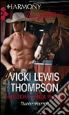 Seduzione senza regole. Thunder Mountain. E-book. Formato EPUB ebook di Vicki Lewis Thompson