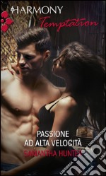 Passione ad alta velocità. E-book. Formato EPUB ebook