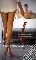 I due volti di una donna: Rosa scarlatta - Torrida notte di mezza estate. E-book. Formato EPUB ebook