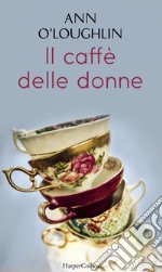 Il caffè delle donne. E-book. Formato EPUB ebook