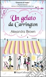 Un gelato da Carrington. E-book. Formato EPUB ebook