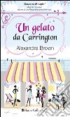 Un gelato da Carrington. E-book. Formato EPUB ebook