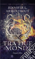 Tra due mondi. Covenant series. E-book. Formato EPUB ebook