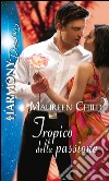 Tropico della passione: Harmony Destiny. E-book. Formato EPUB ebook