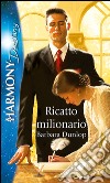 Ricatto milionario: Harmony Destiny. E-book. Formato EPUB ebook