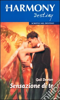 Sensazione di te: Harmony Destiny. E-book. Formato EPUB ebook