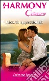 Ricordi appassionati: Harmony Collezione. E-book. Formato EPUB ebook