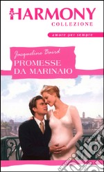 Promesse da marinaio: Harmony Collezione. E-book. Formato EPUB ebook