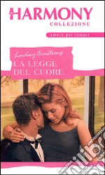 La legge del cuore: Harmony Collezione. E-book. Formato EPUB ebook