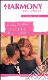 La legge del cuore: Harmony Collezione. E-book. Formato EPUB ebook