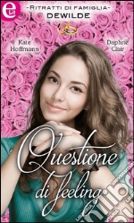 Questione di feeling (eLit): Chloe & Sloan - Natasha & Ryder. E-book. Formato EPUB ebook