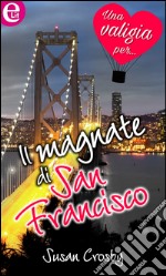 Il magnate di San Francisco (eLit): eLit. E-book. Formato EPUB ebook