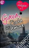 Giava, l'isola dell'amore (eLit). E-book. Formato EPUB ebook di Karen Van Der Zee