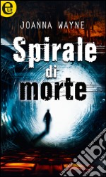 Spirale di morte (eLit): eLit. E-book. Formato EPUB ebook