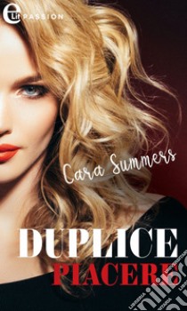 Duplice piacere (eLit): eLit. E-book. Formato EPUB ebook di Cara Summers