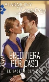 Ereditiera per caso. E-book. Formato EPUB ebook di Elizabeth Bevarly