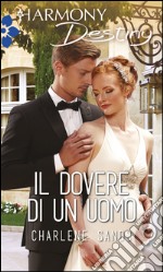 Il dovere di un uomo: Harmony Destiny. E-book. Formato EPUB ebook