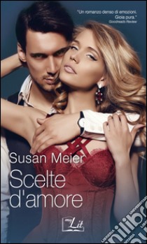 Scelte d'amore: Harmony MyLit. E-book. Formato EPUB ebook di Susan Meier