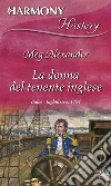 La donna del tenente inglese. E-book. Formato EPUB ebook di Meg Alexander
