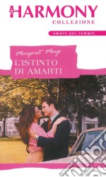 L'istinto di amarti: Harmony Collezione. E-book. Formato EPUB ebook