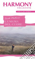 L'enigma del cuore: Harmony Collezione. E-book. Formato EPUB ebook