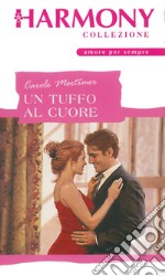 Un tuffo al cuore: Harmony Collezione. E-book. Formato EPUB