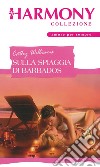 Sulla spiaggia delle Barbados: Harmony Collezione. E-book. Formato EPUB ebook