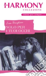 Solo per i tuoi occhi: Harmony Collezione. E-book. Formato EPUB ebook