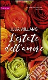 L'estate dell'amore: Harmony Romance. E-book. Formato EPUB ebook di Julia Williams