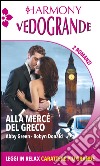 Alla mercé del greco: Il mio capo greco - Una firma in bianco. E-book. Formato EPUB ebook