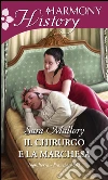 Il chirurgo e la marchesa. Gli incorreggibili Arrandale. E-book. Formato EPUB ebook di Sarah Mallory