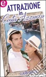 Attrazione in Costa Azzurra (eLit): eLit. E-book. Formato EPUB ebook