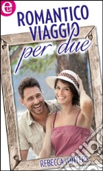 Romantico viaggio per due (eLit): eLit. E-book. Formato EPUB ebook