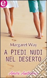 A piedi nudi nel deserto (eLit): eLit. E-book. Formato EPUB ebook