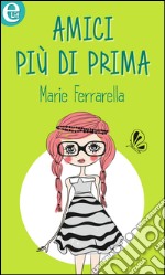 Amici più di prima (eLit): eLit. E-book. Formato EPUB ebook