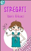 Stregati! (eLit). E-book. Formato EPUB ebook di Valerie Kirkwood